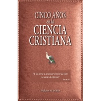 Cinco Años en la Ciencia Cristiana - ePub