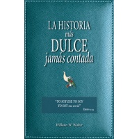 La Historia Más Dulce Jamás Contada - ePub